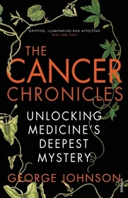 The Cancer Chronicles: Unlocking Medicine's Deepest Mystery