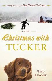 Christmas with Tucker Christmas with Tucker