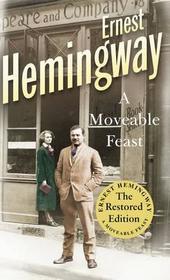 A Moveable Feast: The Restored Edition A Moveable Feast: The Restored Edition