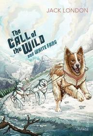 The Call of the Wild and White Fang The Call of the Wild and White Fang