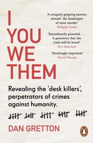 I You We Them: Revealing the ‘desk killers’, perpetrators of crimes against humanity