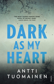 Dark As My Heart: Nominiert: The Petrona Award for the Best Scandinavian Crime Novel of the Year 2016