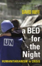 A Bed for the Night: Humanitarianism in Crisis