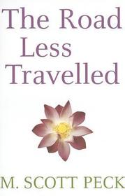 The Road Less Travelled: The New Psychology of Love, Traditional Values and Spiritual Growth