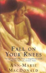 Fall On Your Knees: Winner of the Commonwealth Writers Prize 1997, Best First Book