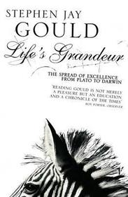 Life's Grandeur: The Spread of Excellence From Plato to Darwin