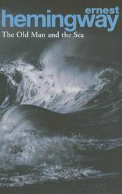 The Old Man and the Sea: Winner of the Pulitzer Prize 1953