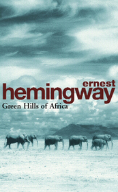 Green Hills of Africa Green Hills of Africa