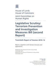 Legislative Scrutiny: Terrorism Prevention And Investigation Measures Bill (Second Report) Twentieth Report Of Session 2010-12 Report, Together With Formal Minutes And Appendices: House Of Lords Paper 204 Session 2010-12