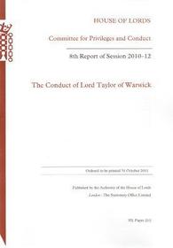 The Conduct Of Lord Taylor Of Warwick: 8th Report Of Session 2010-11: House Of Lords Paper 210 Session 2010-12