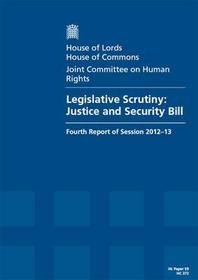 Legislative Scrutiny: Justice And Security Bill: House Of Lords Paper 59 Session 2012-13