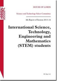 International Science, Technology, Engineering And Mathematics (Stem) Students: House Of Lords Paper 162 Session 2013-14
