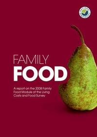 Family Food: A Report On The Expenditure And Food Survey: 2008