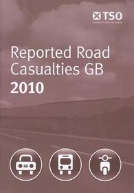 Reported Road Casualties In Great Britain Annual Report: 2010