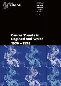 Cancer Trends in England and Wales 1950-1999: Studies On Medical and Population Subjects No. 66