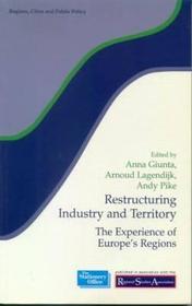 Restructuring Industry and Territory: The Experience of Europe's Regions