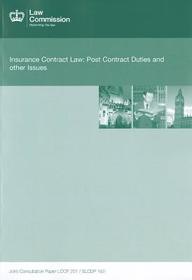 Insurance Contract Law: Post Contract Duties And Other Issues: A Joint Consultation Paper: Law Commission Consultation Paper