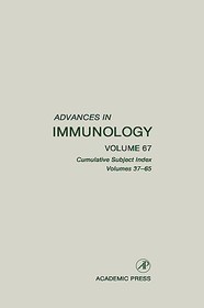 Advances in Immunology: Cumulative Subject Index, Volumes 37-65 Advances in Immunology: Cumulative Subject Index, Volumes 37-65