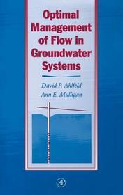 Optimal Management of Flow in Groundwater Systems: An Introduction to Combining Simulation Models and Optimization Methods