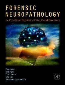Forensic Neuropathology: A Practical Review of the Fundamentals