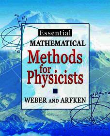 Essential Mathematical Methods for Physicists, ISE: and Engineers