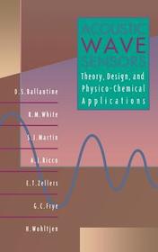 Acoustic Wave Sensors: Theory, Design and Physico-Chemical Applications