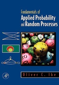 Fundamentals of Applied Probability and Random Processes: Theoretical and Practical Issues in Behavioral Profiling