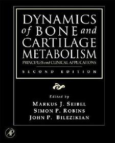Dynamics of Bone and Cartilage Metabolism: Principles and Clinical Applications