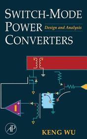 Switch-Mode Power Converters: Design and Analysis Switch-Mode Power Converters: Design and Analysis