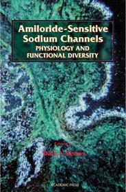 Amiloride-Sensitive Sodium Channels: Physiology and Functional Diversity