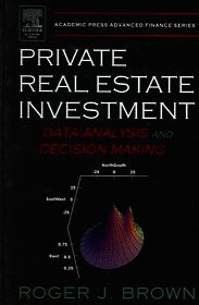 Private Real Estate Investment: Data Analysis and Decision Making