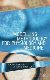 Modelling Methodology for Physiology and Medicine: Sources and Mechanisms