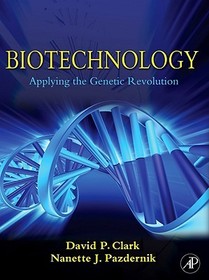 Biotechnology: Applying the Genetic Revolution Biotechnology: Applying the Genetic Revolution