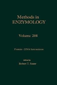 Protein-DNA Interactions: Volume 208: Protein - Dna Interactions