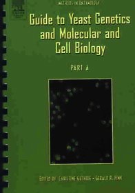Guide to Yeast Genetics and Molecular Biology: Volume 194: Guide to Yeast Genetics and Molecular Biology