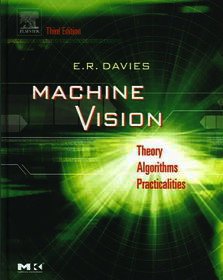 Machine Vision: Theory, Algorithms, Practicalities