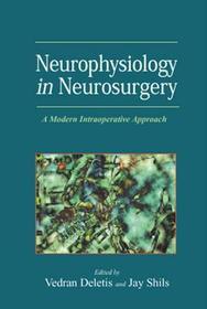 Neurophysiology in Neurosurgery: A Modern Intraoperative Approach