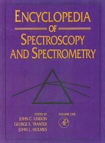 Encyclopedia of Spectroscopy and Spectrometry