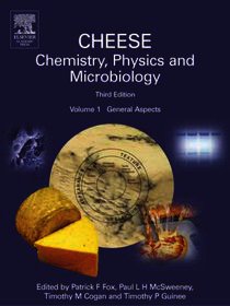 Cheese: Chemistry, Physics and Microbiology, Volume 1: General Aspects
