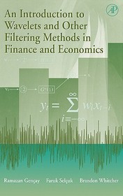 An Introduction to Wavelets and Other Filtering Methods in Finance and Economics