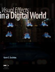 Visual Effects in a Digital World: A Comprehensive Glossary of over 7000 Visual Effects Terms