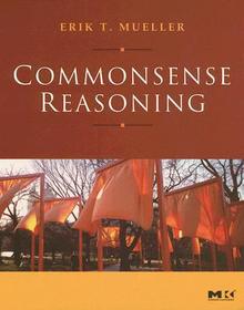Commonsense Reasoning: An Event Calculus Based Approach