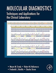 Molecular Diagnostics: Techniques and Applications for the Clinical Laboratory