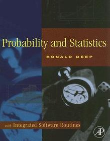 Probability and Statistics: with Integrated Software Routines