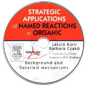 Strategic Applications Of Named Reactions in Organic Synthesis PowerPDF Edition: Background and Detailed Mechanisms