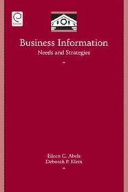 Business Information Needs and Strategies: Needs and Strategies