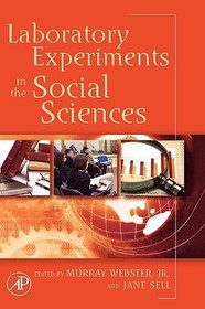Laboratory Experiments in the Social Sciences Laboratory Experiments in the Social Sciences