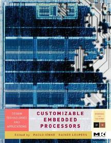 Customizable Embedded Processors: Design Technologies and Applications Customizable Embedded Processors: Design Technologies and Applications