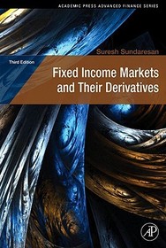 Fixed Income Markets and Their Derivatives Fixed Income Markets and Their Derivatives