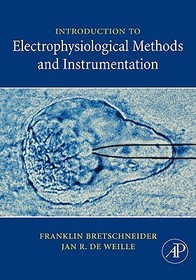Introduction to Electrophysiological Methods and Instrumentation